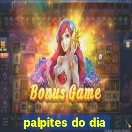 palpites do dia